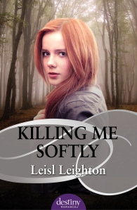 Killing Me Softly by Leisl Leighton cover
